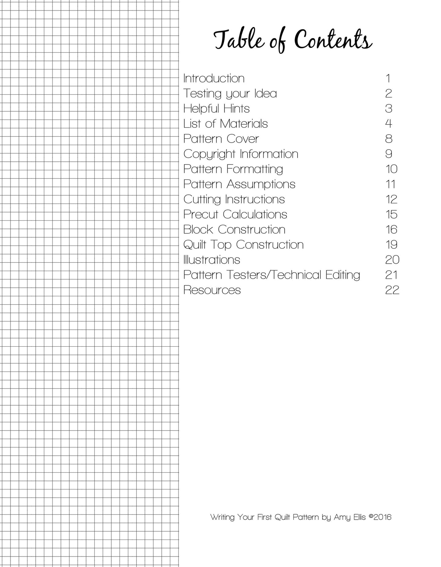 A Guide to Writing Your First Quilt Pattern Table of Contents